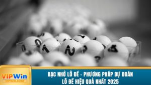 bac-nho-lo-de-phuong-phap-du-doan-lo-de-hieu-qua-nhat-2025